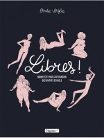 Libres ! Manifeste pour s'affranchir des diktats sexuels - Ovidie et Diglee