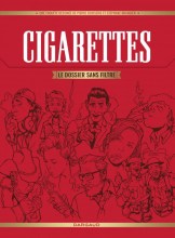 Cigarettes le dossier sans filtre, de Pierre Boisserie et Stéphane Brangier