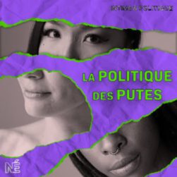 Podcast La Politique des Putes Nouvelles écoutes